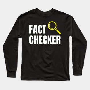 Fact Checker Long Sleeve T-Shirt